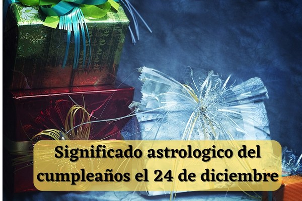 Significado astrologico del cumpleaños el 24 de diciembre